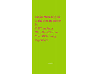 ONLINE MATH ENGLISH MALAY PRIMARY TUITION BY FEMALE FULL TIM