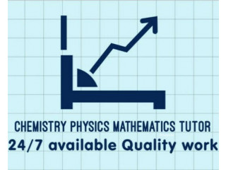 I will help you in chemistry physics mathematics tutor onlin